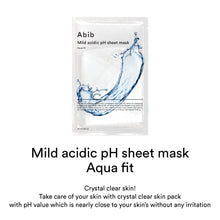 Load image into Gallery viewer, Abib Mild acidic pH sheet mask Aqua fit 30ml
